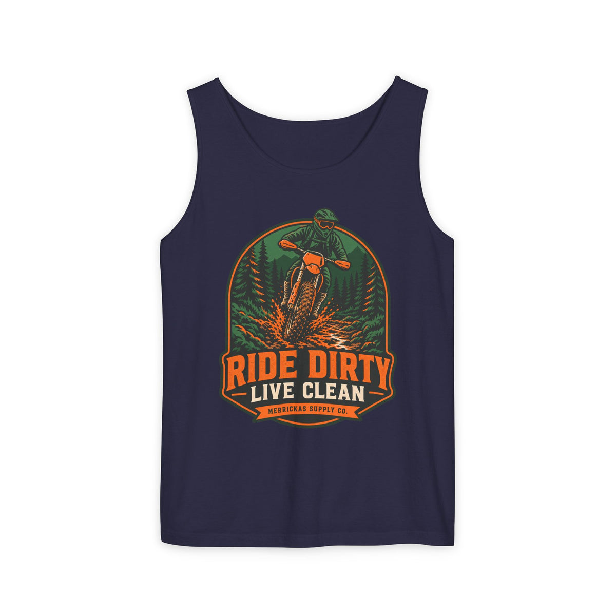 Ride Dirty Live Clean Garment-Dyed Tank