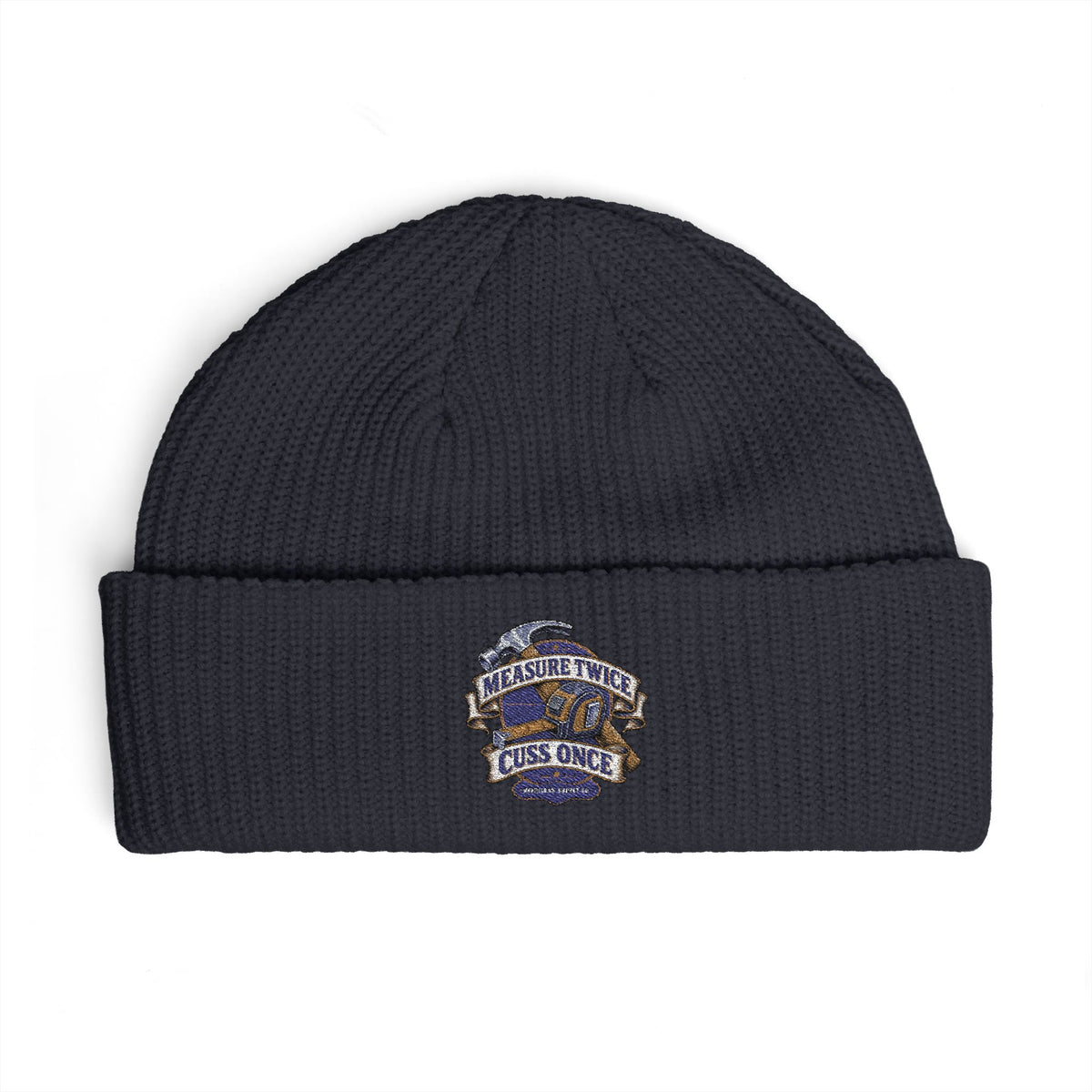 Measure Twice Cuss Once Cuff Beanie