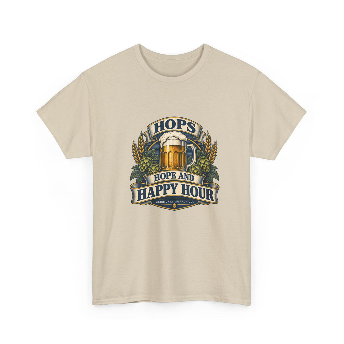 Hops Hope And Happy Hour Classic Tee