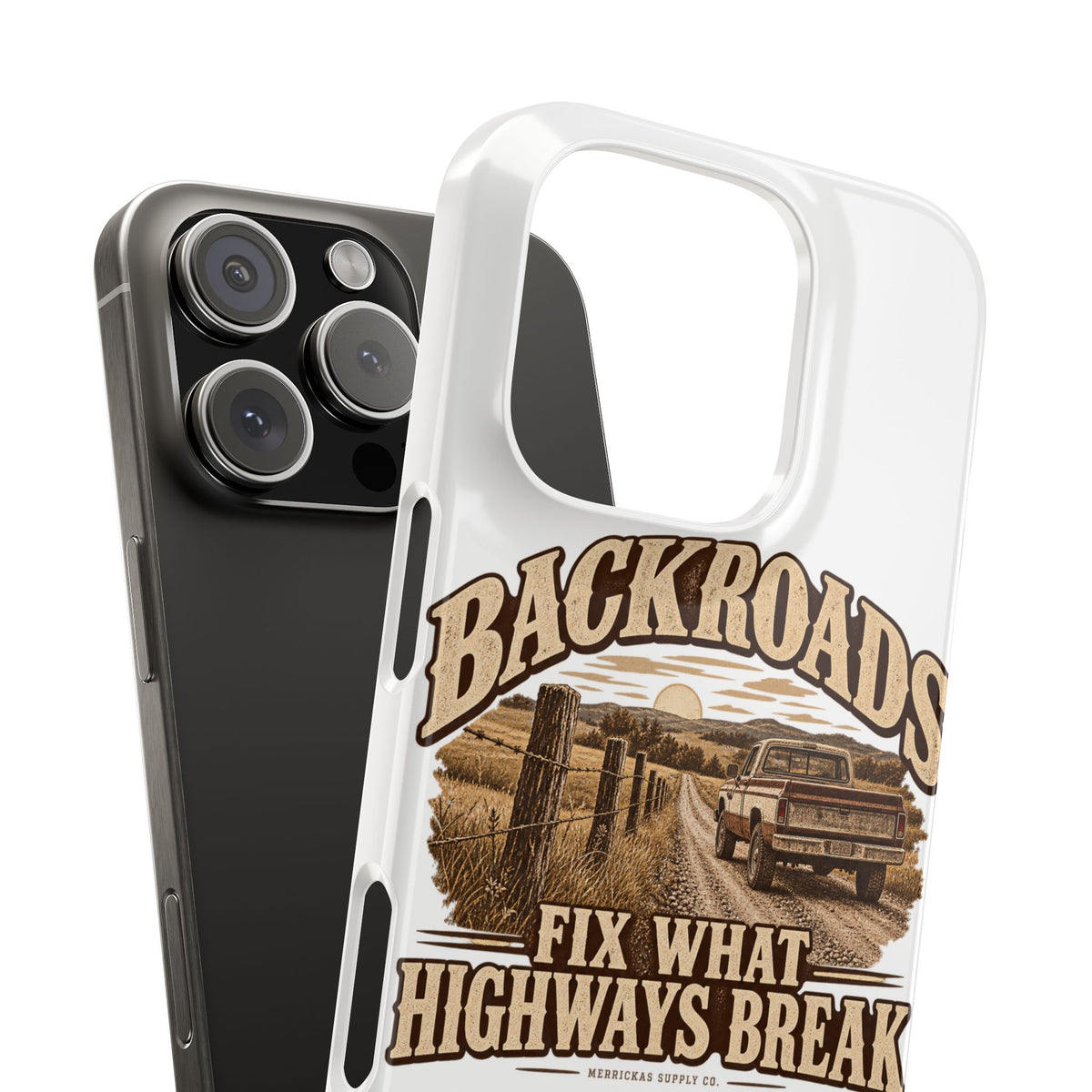 Backroads Fix What Highways Break Phone Case