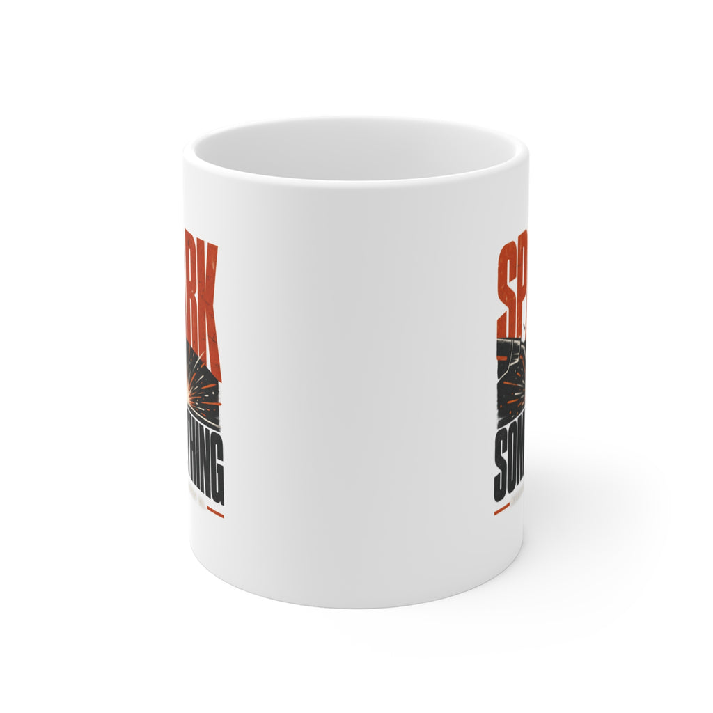 Spark Something Coffee Mug 11oz