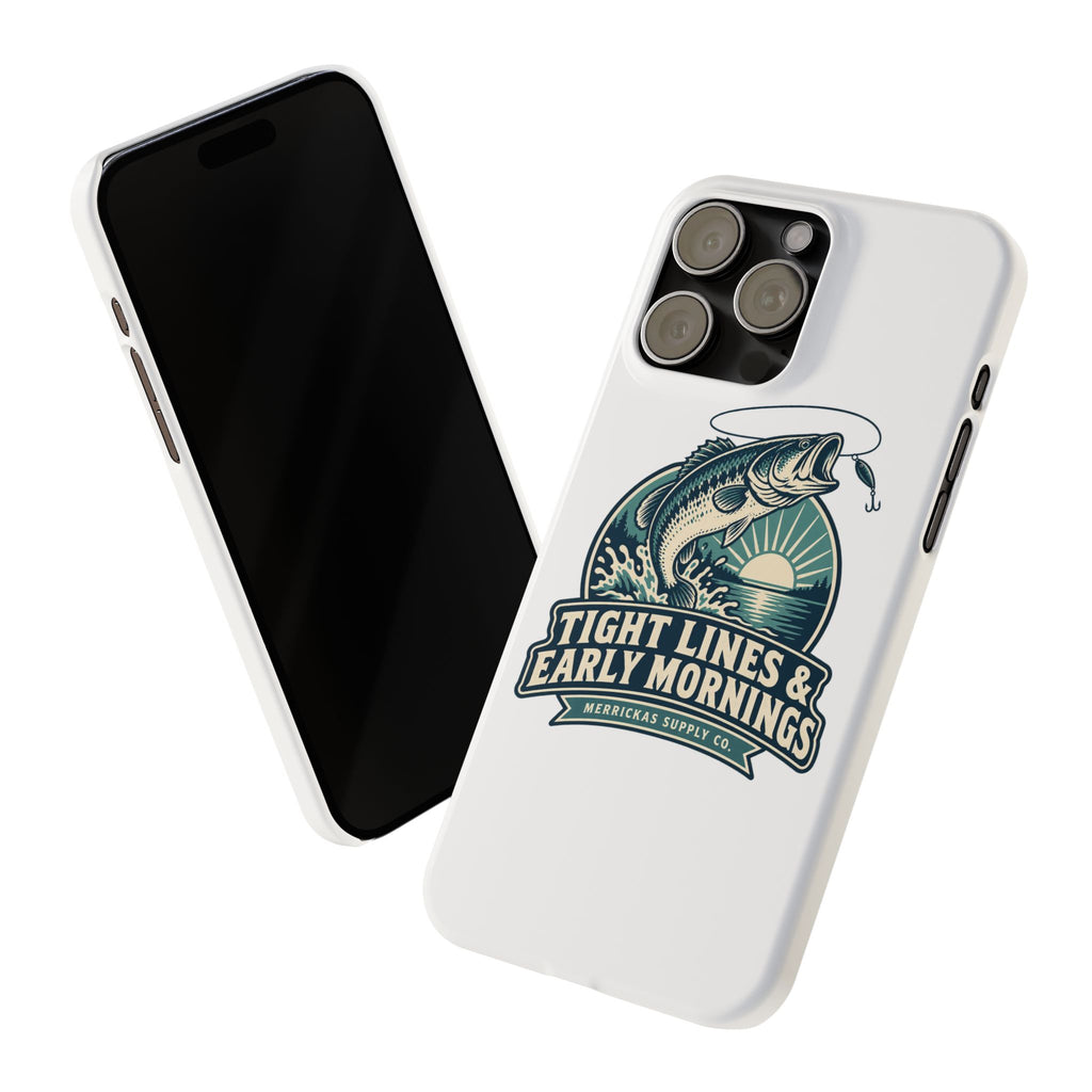 Tight Lines & Early Mornings Phone Case