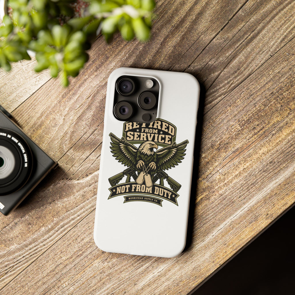 Retired From Service Not From Duty Phone Case