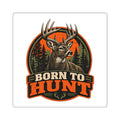 Born To Hunt Sticker