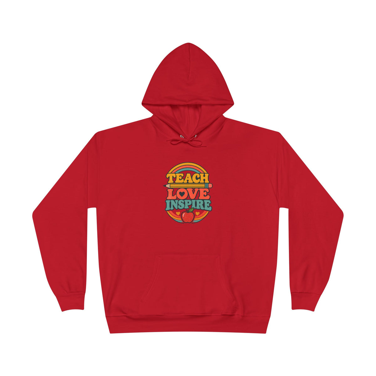 Teach Love Inspire Hoodie