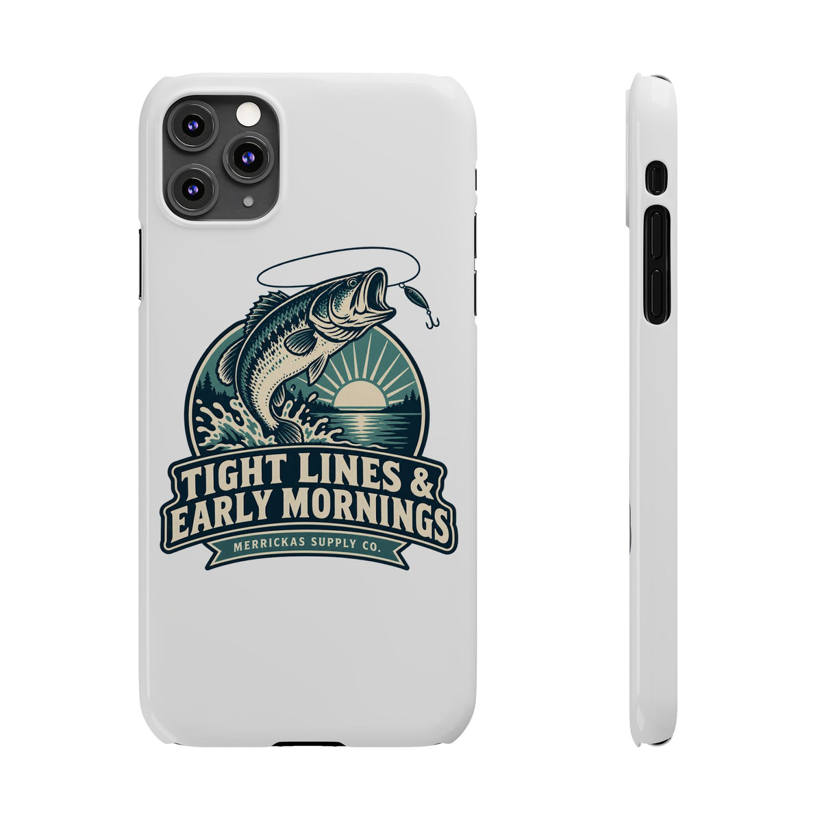 Tight Lines & Early Mornings Phone Case