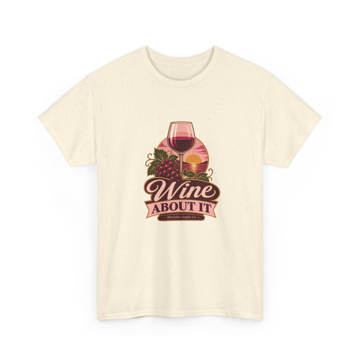 Wine About It Classic Tee