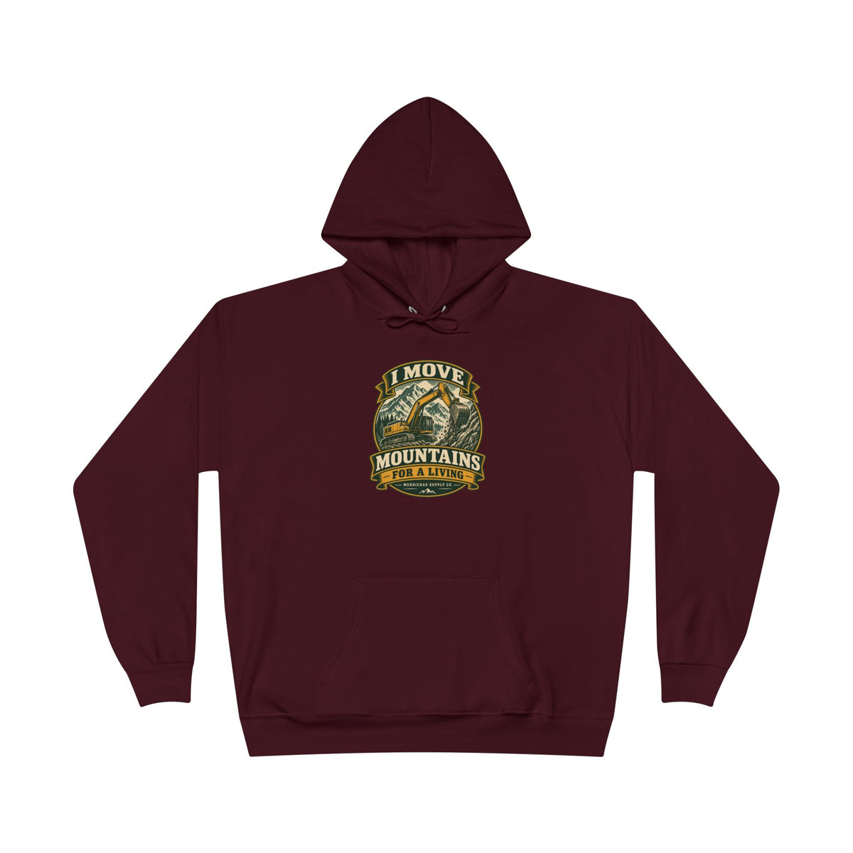 I Move Mountains For A Living Heavyweight Hoodie