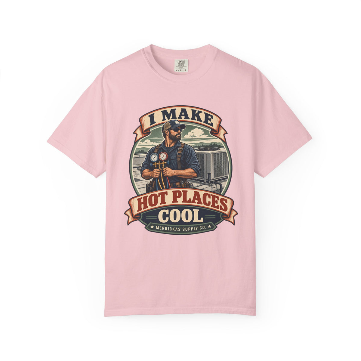I Make Hot Places Cool Garment-Dyed Tee
