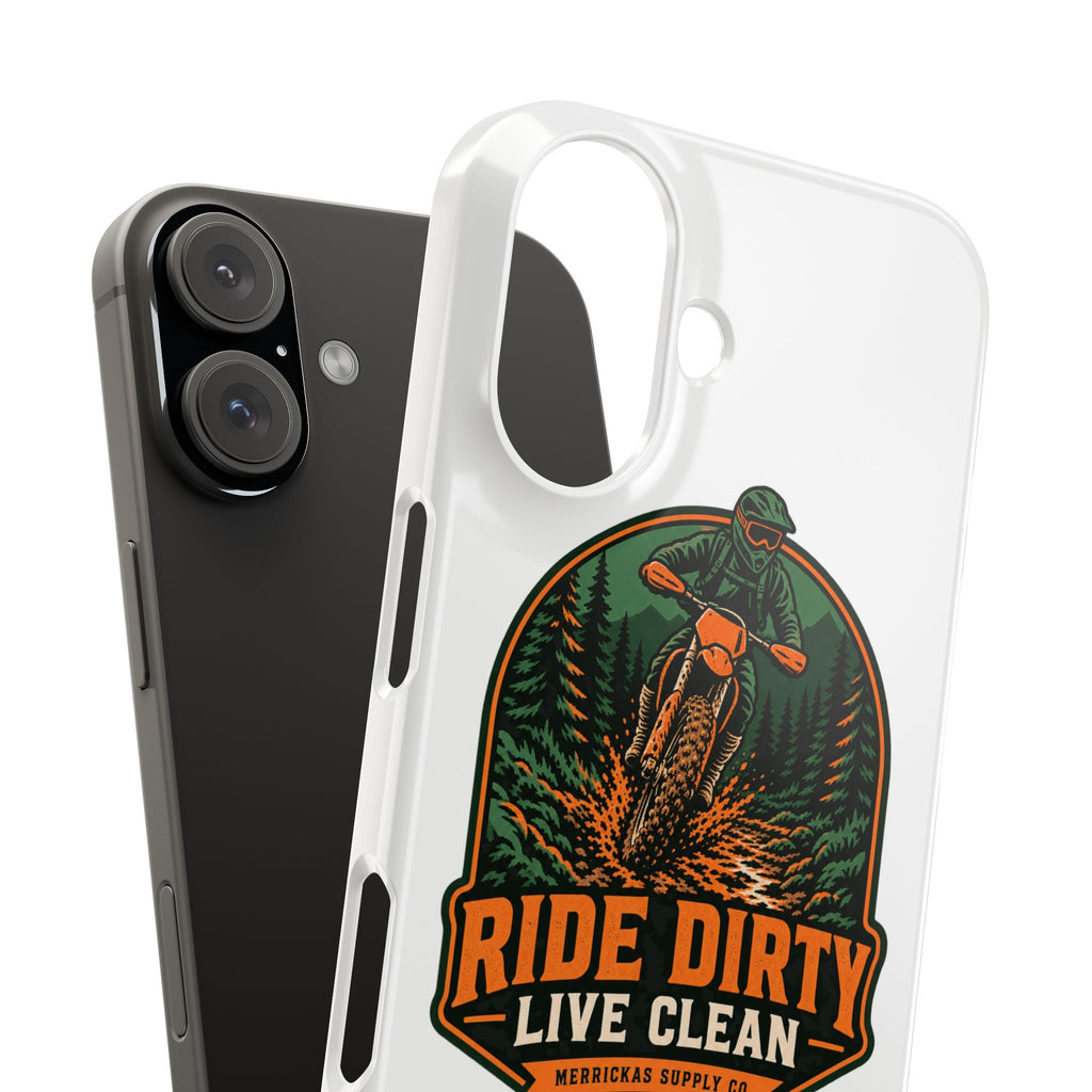 Ride Dirty Live Clean Phone Case