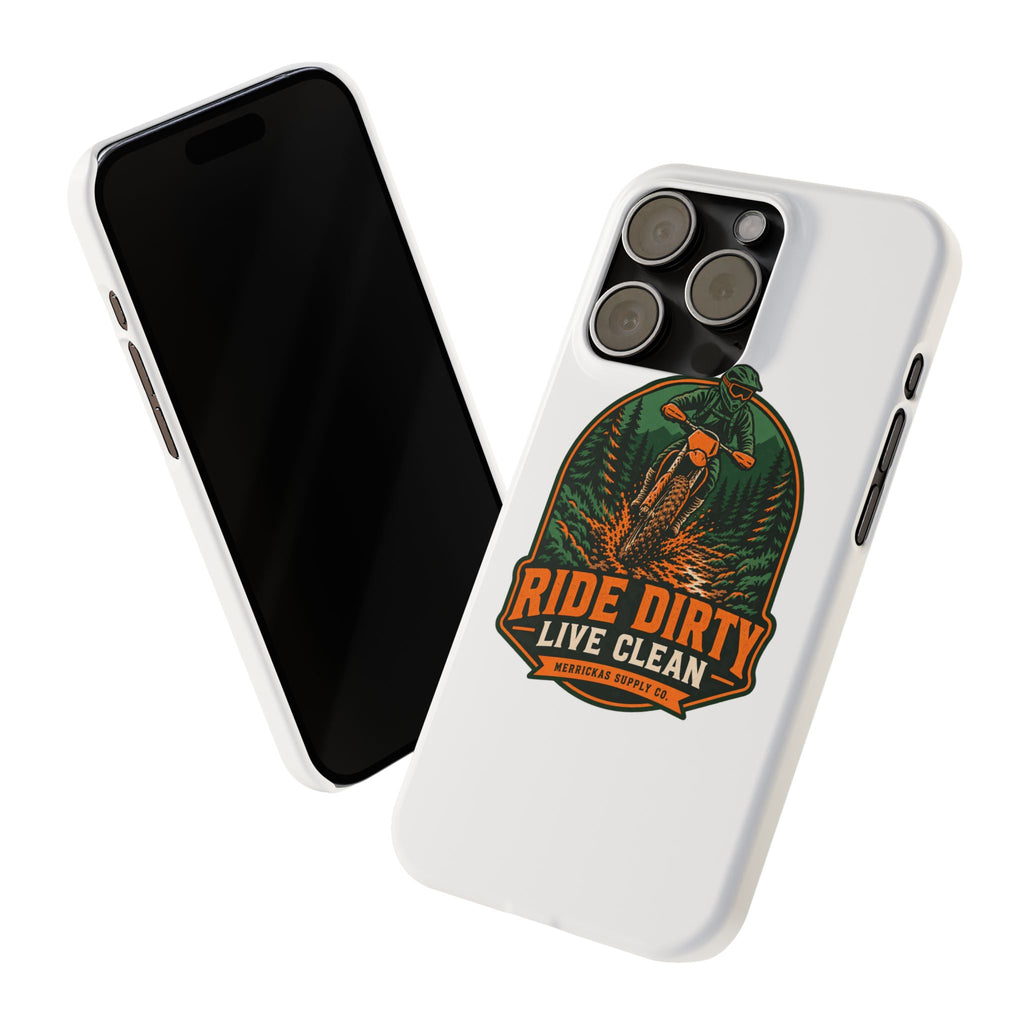 Ride Dirty Live Clean Phone Case