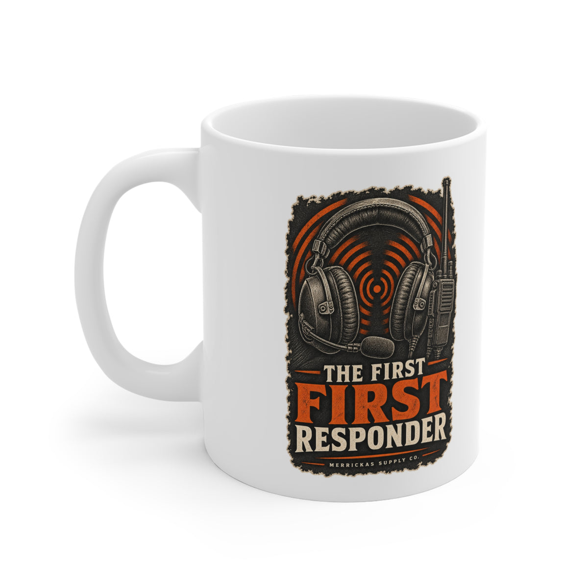 The First First Responder Coffee Mug 11oz