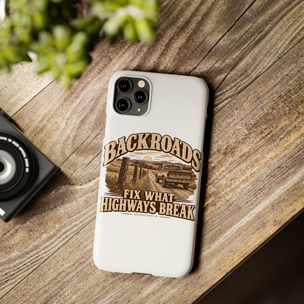 Backroads Fix What Highways Break Phone Case