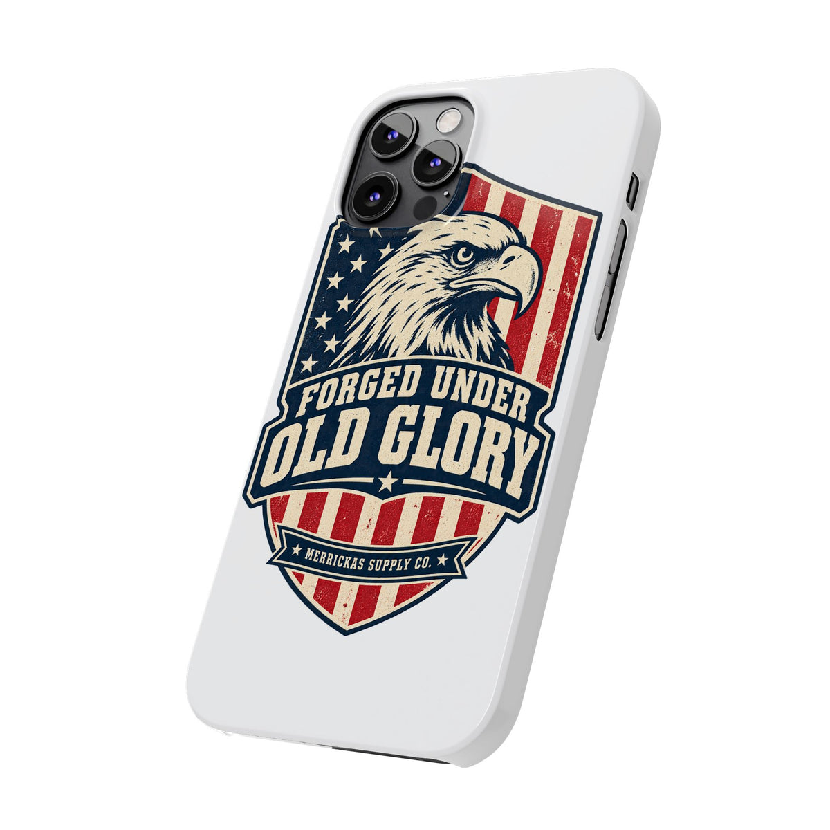 Forged Under Old Glory Phone Case