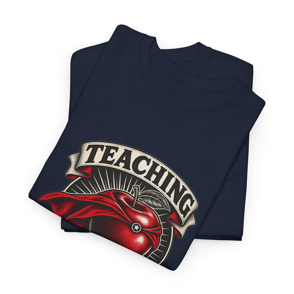 Teaching Is My Superpower Classic Tee