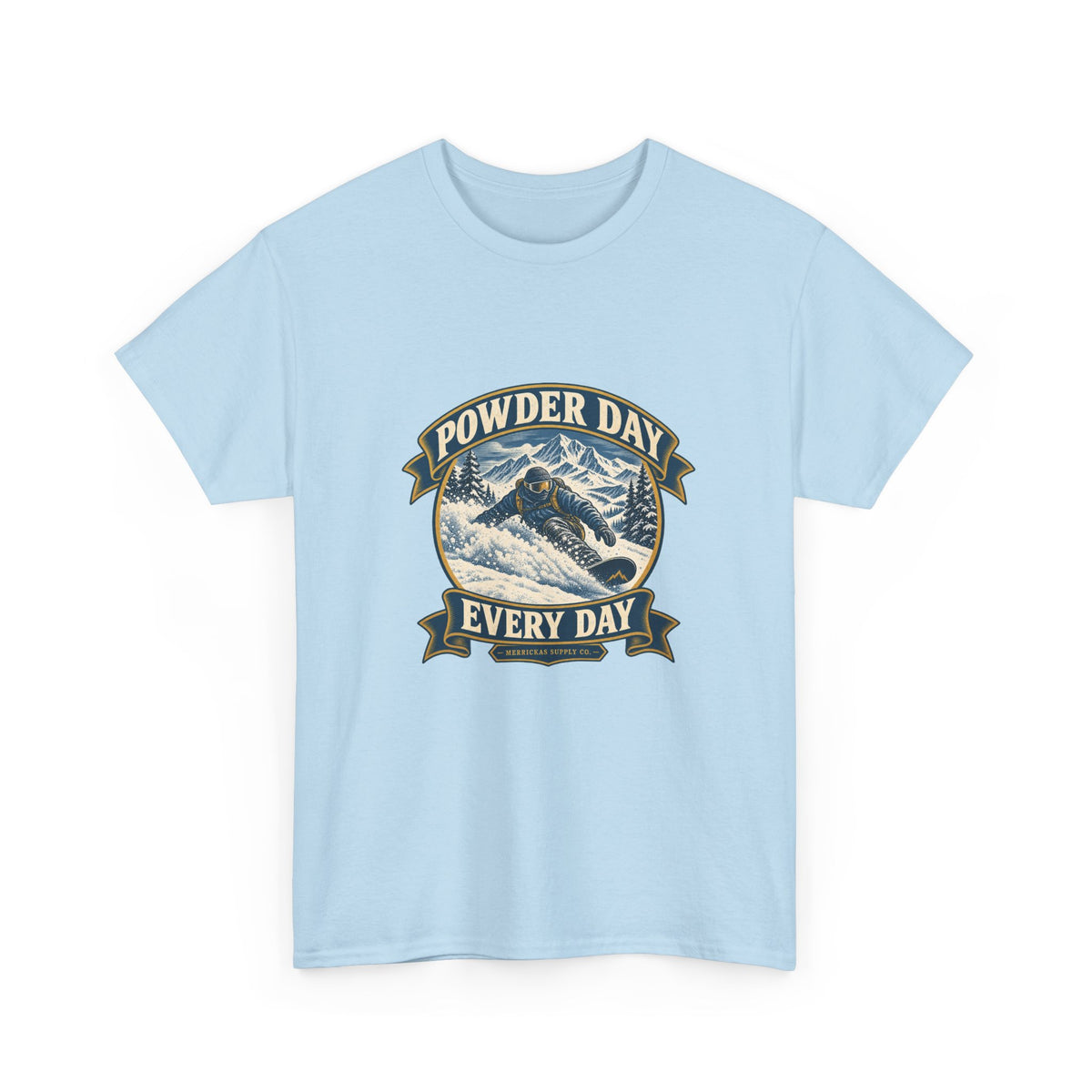 Powder Day Every Day Classic Tee