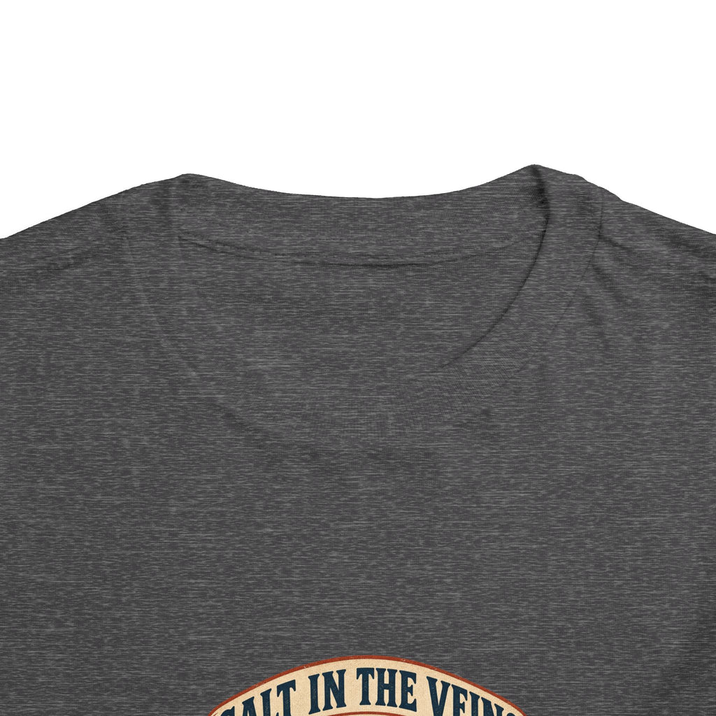 Salt In The Veins Toddler Tee