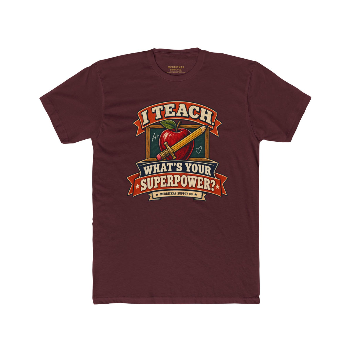 I Teach. What's Your Superpower? Premium Tee