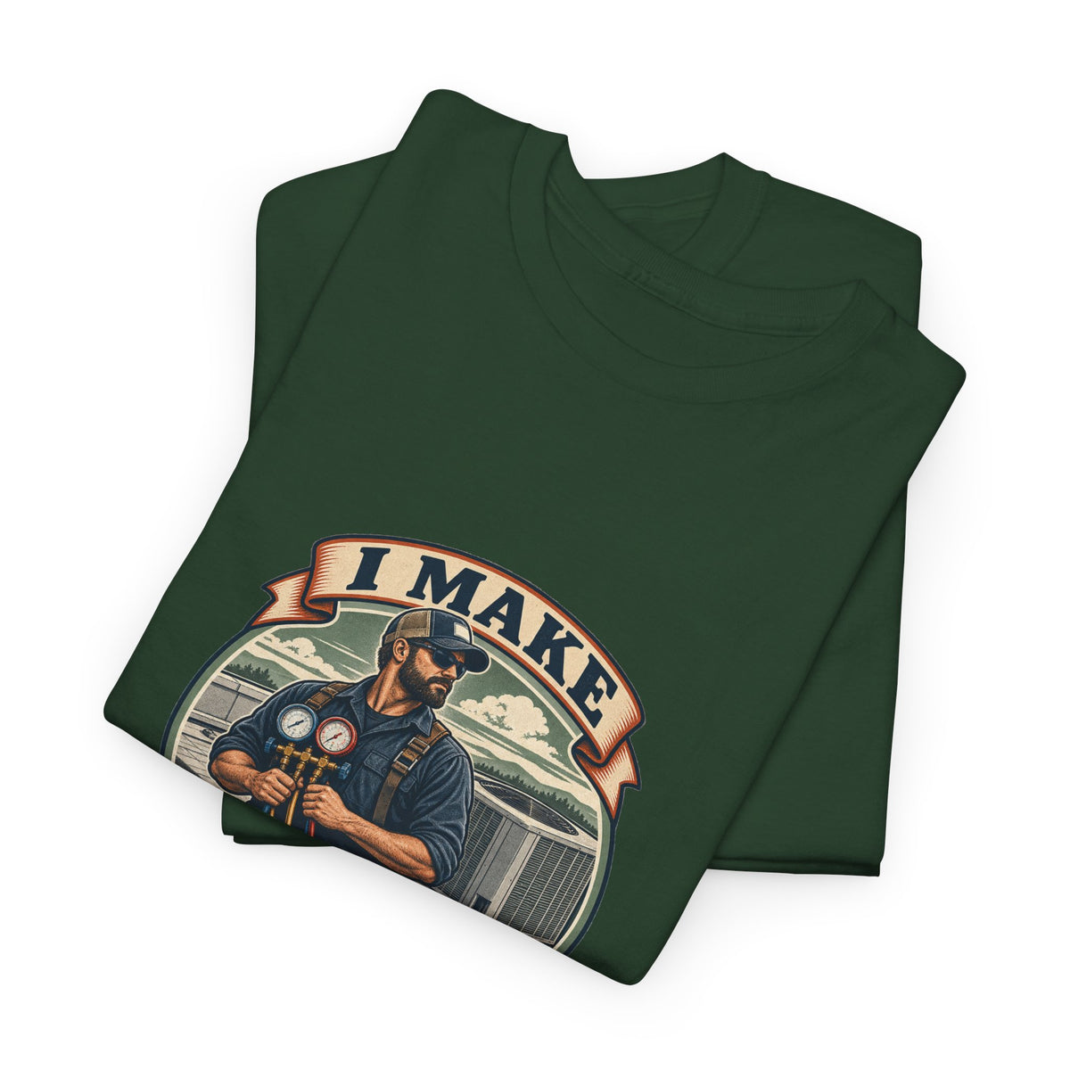 I Make Hot Places Cool Classic Tee