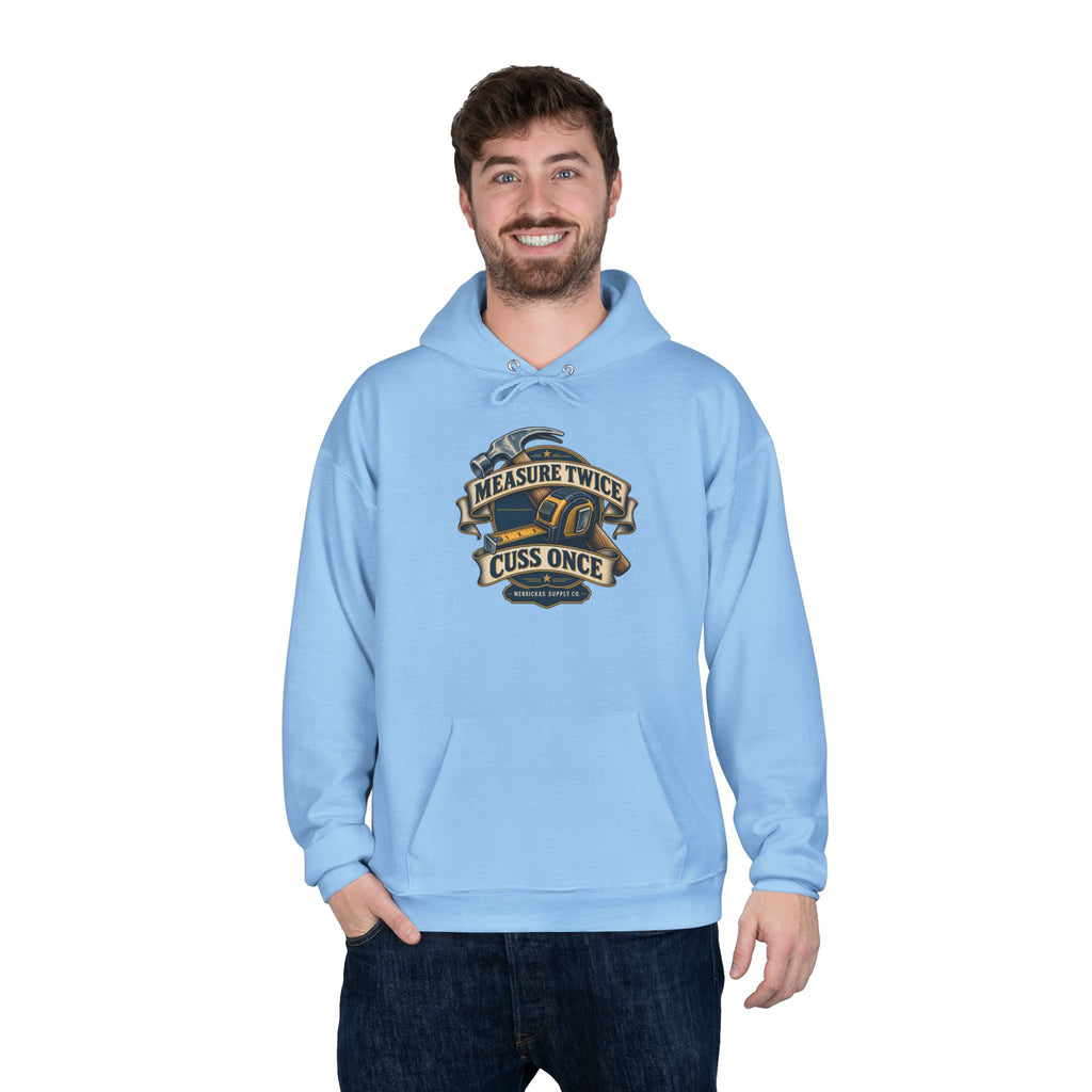 Measure Twice Cuss Once Heavyweight Hoodie