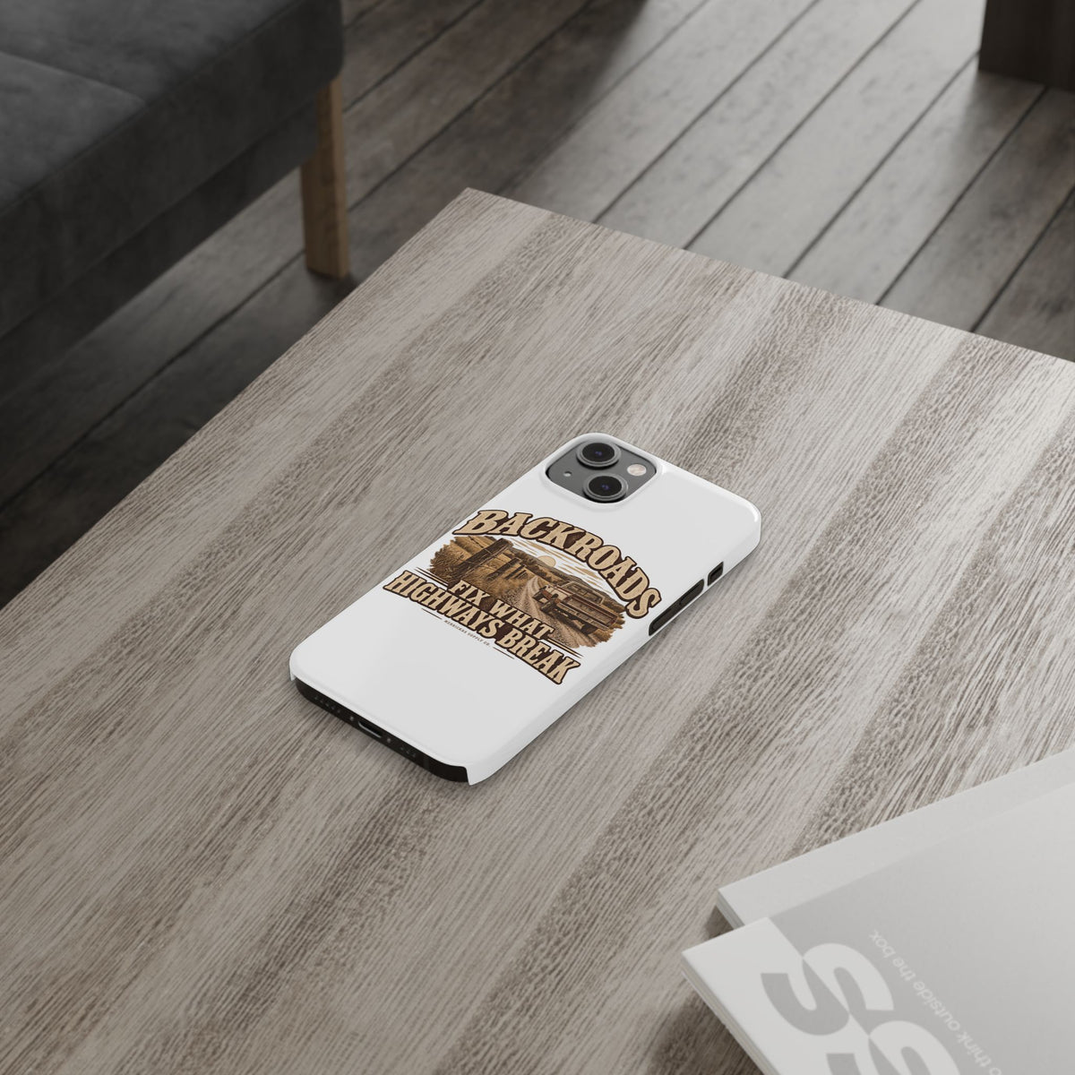 Backroads Fix What Highways Break Phone Case