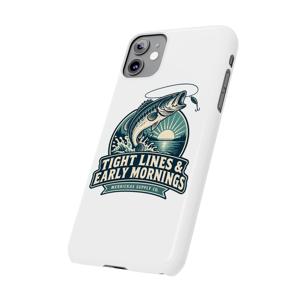 Tight Lines & Early Mornings Phone Case