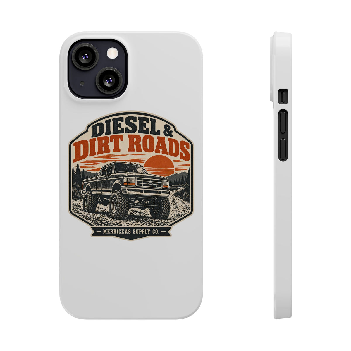 Diesel & Dirt Roads Phone Case