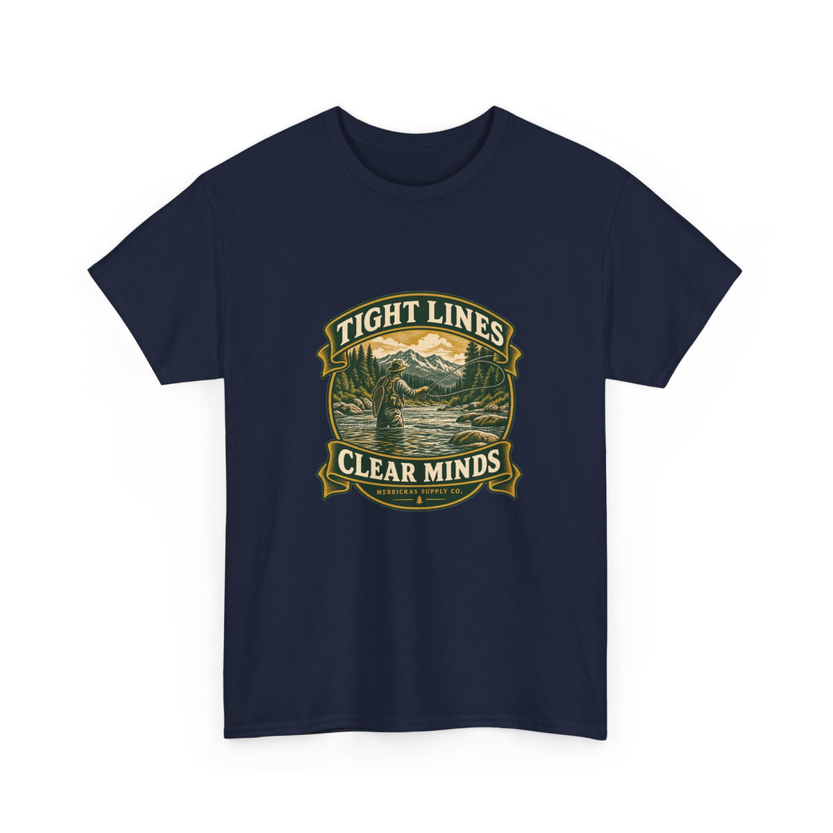 Tight Lines Clear Minds Classic Tee