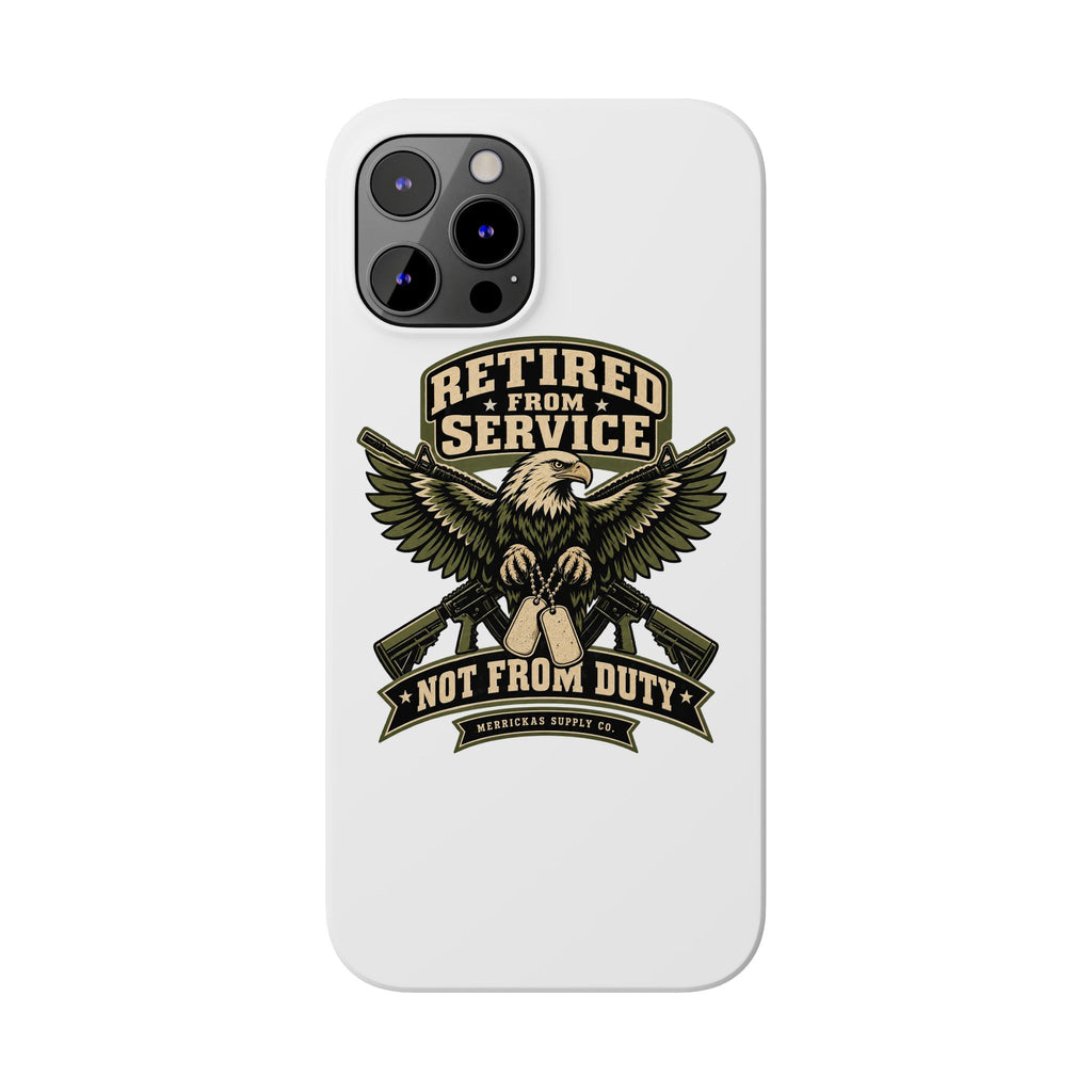 Retired From Service Not From Duty Phone Case
