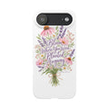 Bloom Where You Were Planted Anyway Phone Case