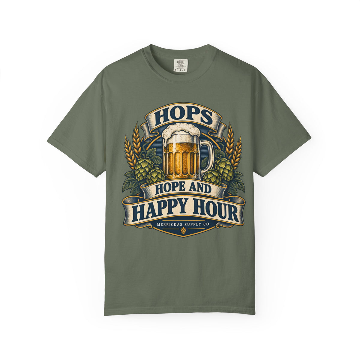 Hops Hope And Happy Hour Garment-Dyed Tee