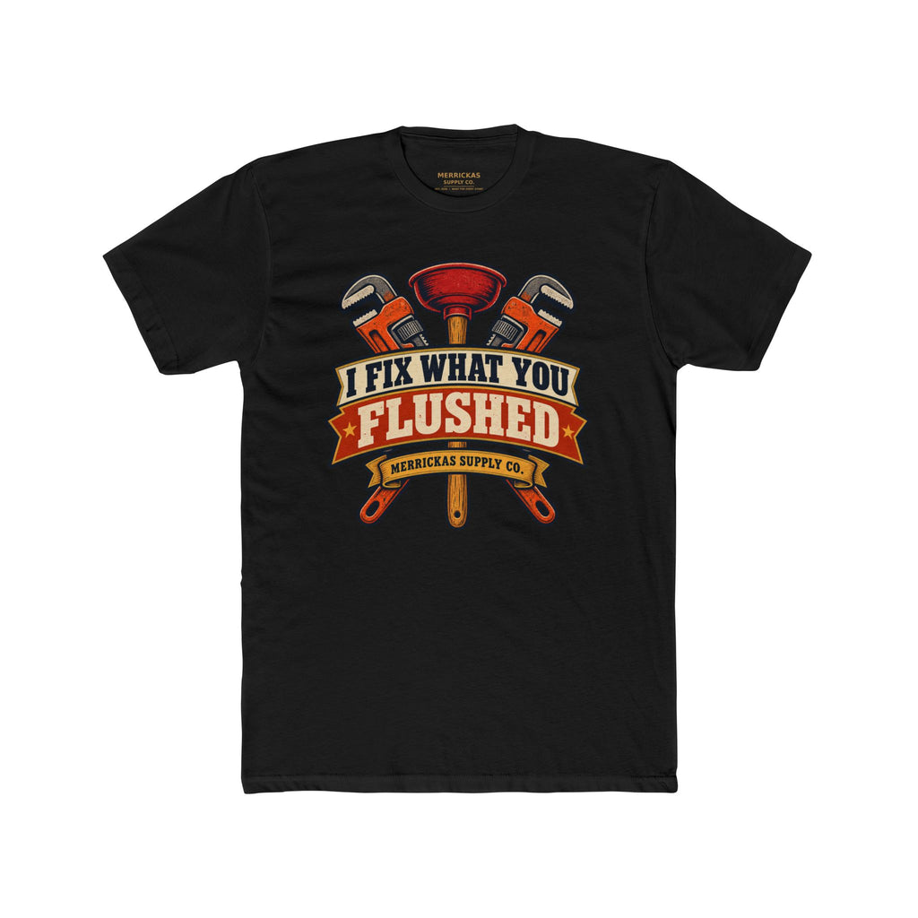 I Fix What You Flushed Premium Tee