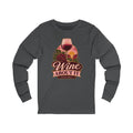 Wine About It Long Sleeve Tee
