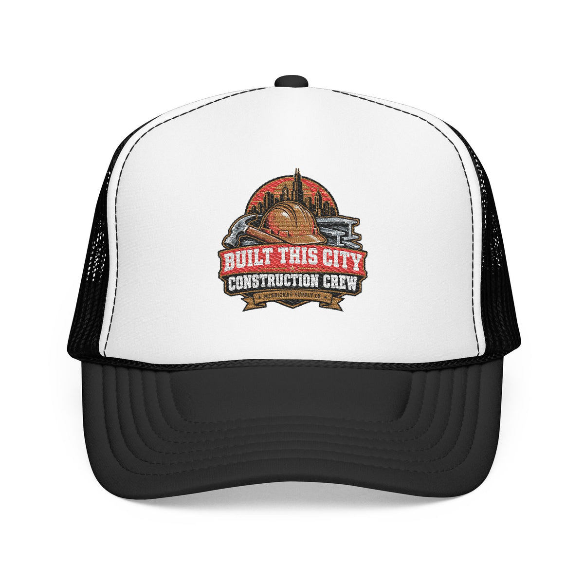 Built This City Foam Trucker Hat