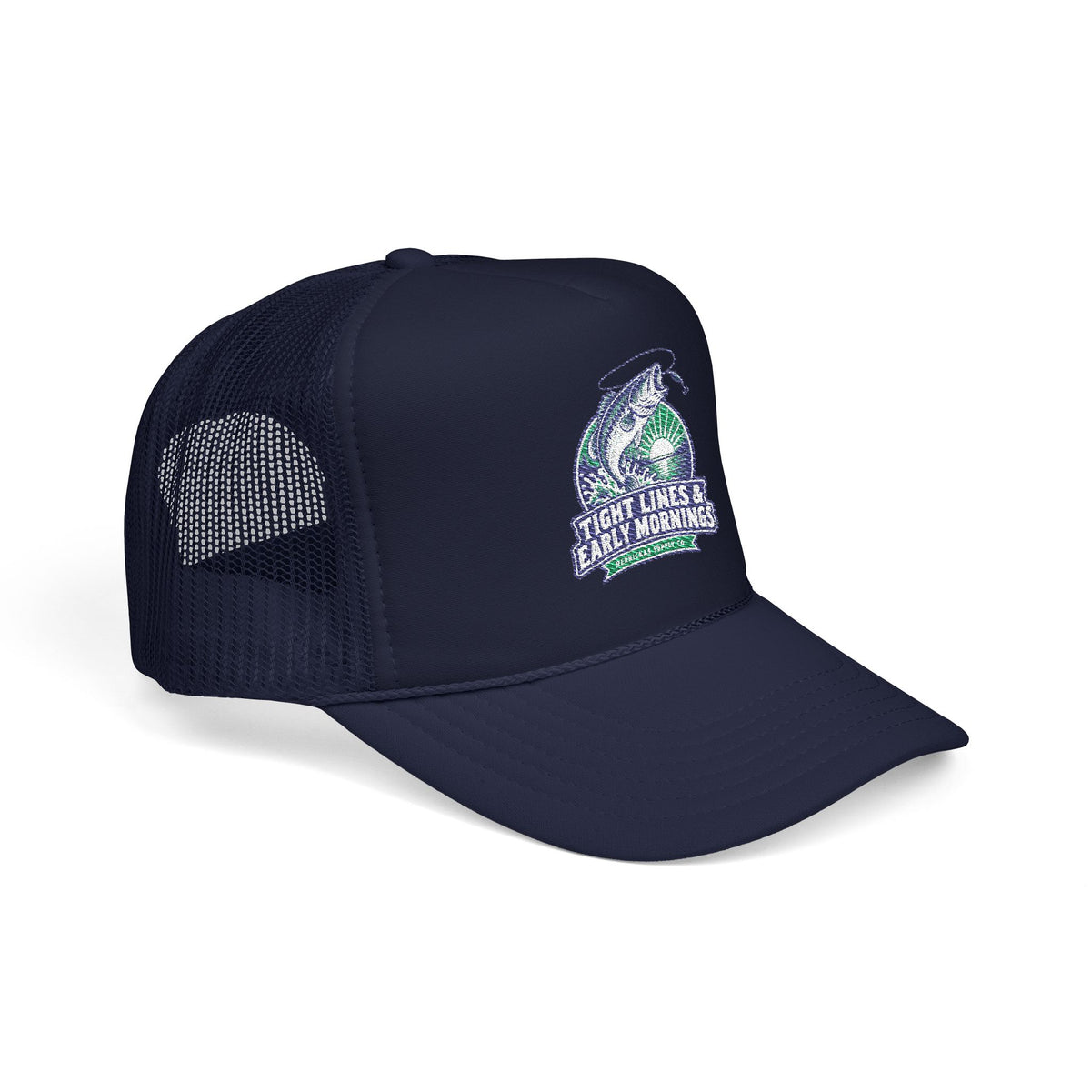 Tight Lines & Early Mornings Foam Trucker Hat