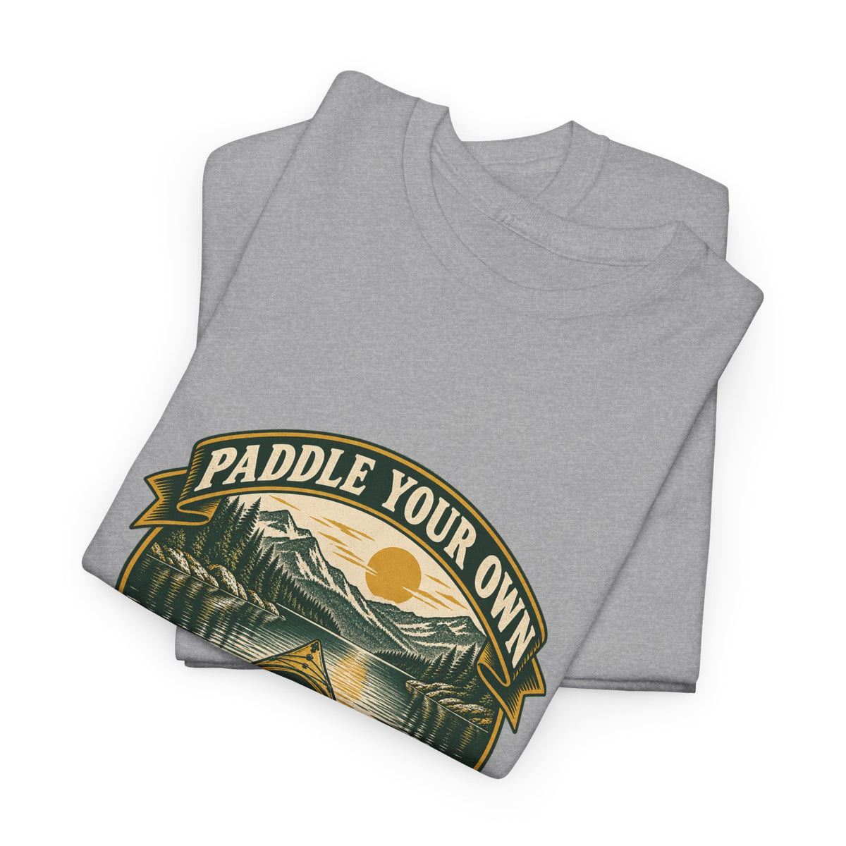 Paddle Your Own Kayak Classic Tee