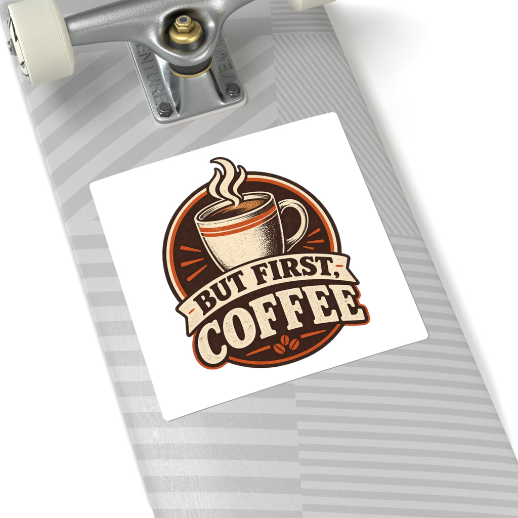 But First Coffee Sticker