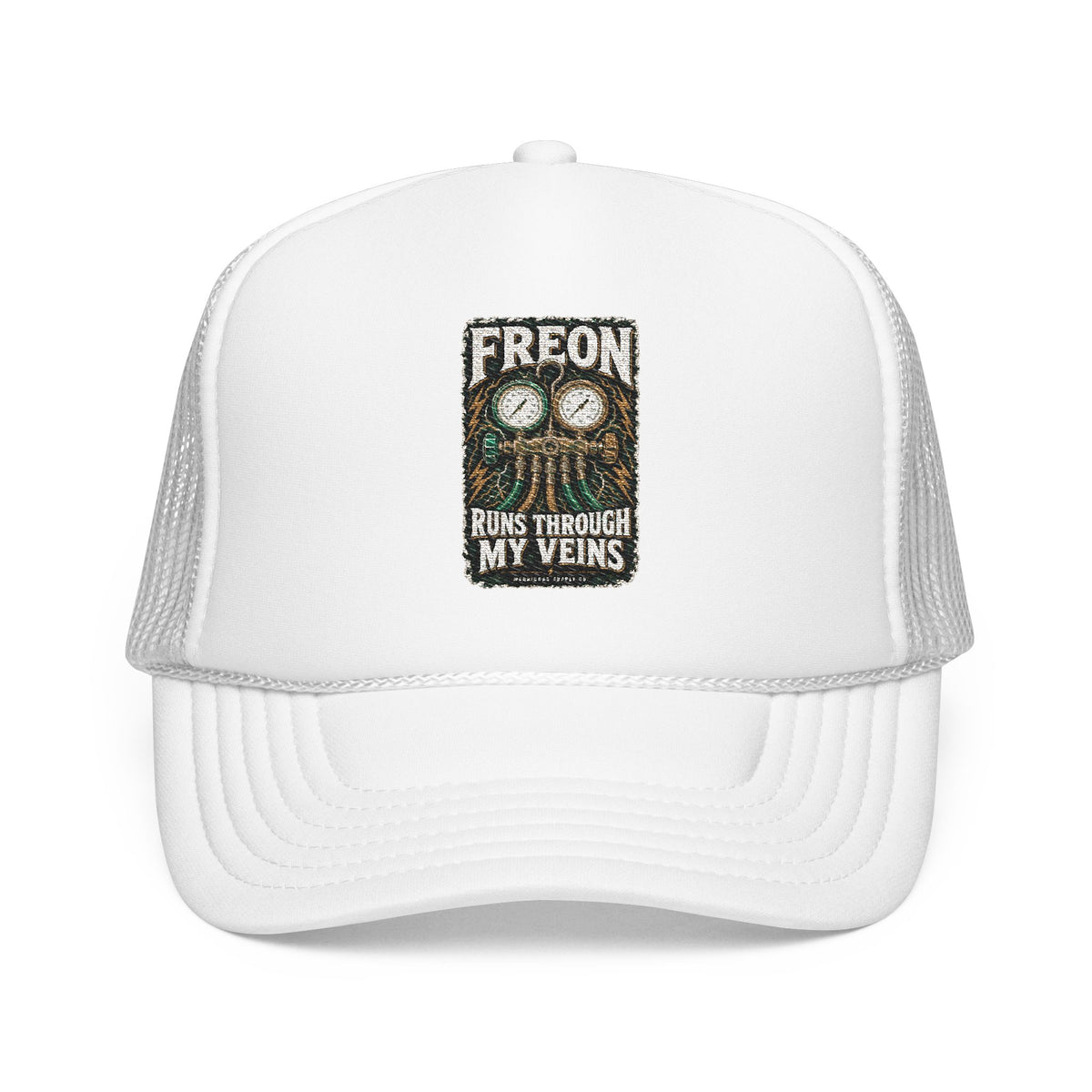 Freon Runs Through My Veins Foam Trucker Hat