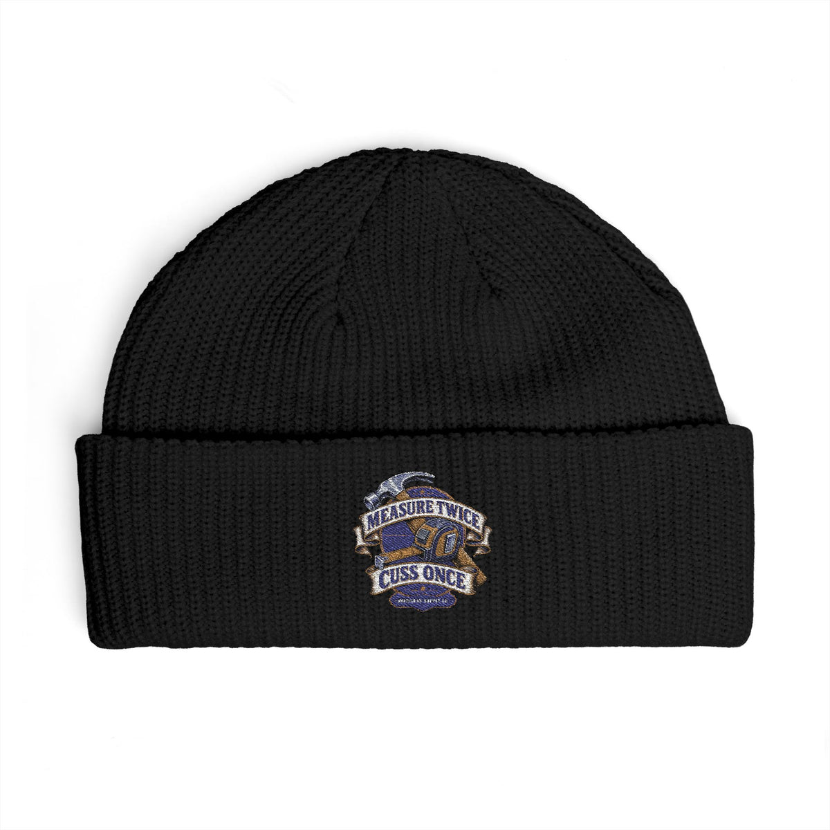 Measure Twice Cuss Once Cuff Beanie