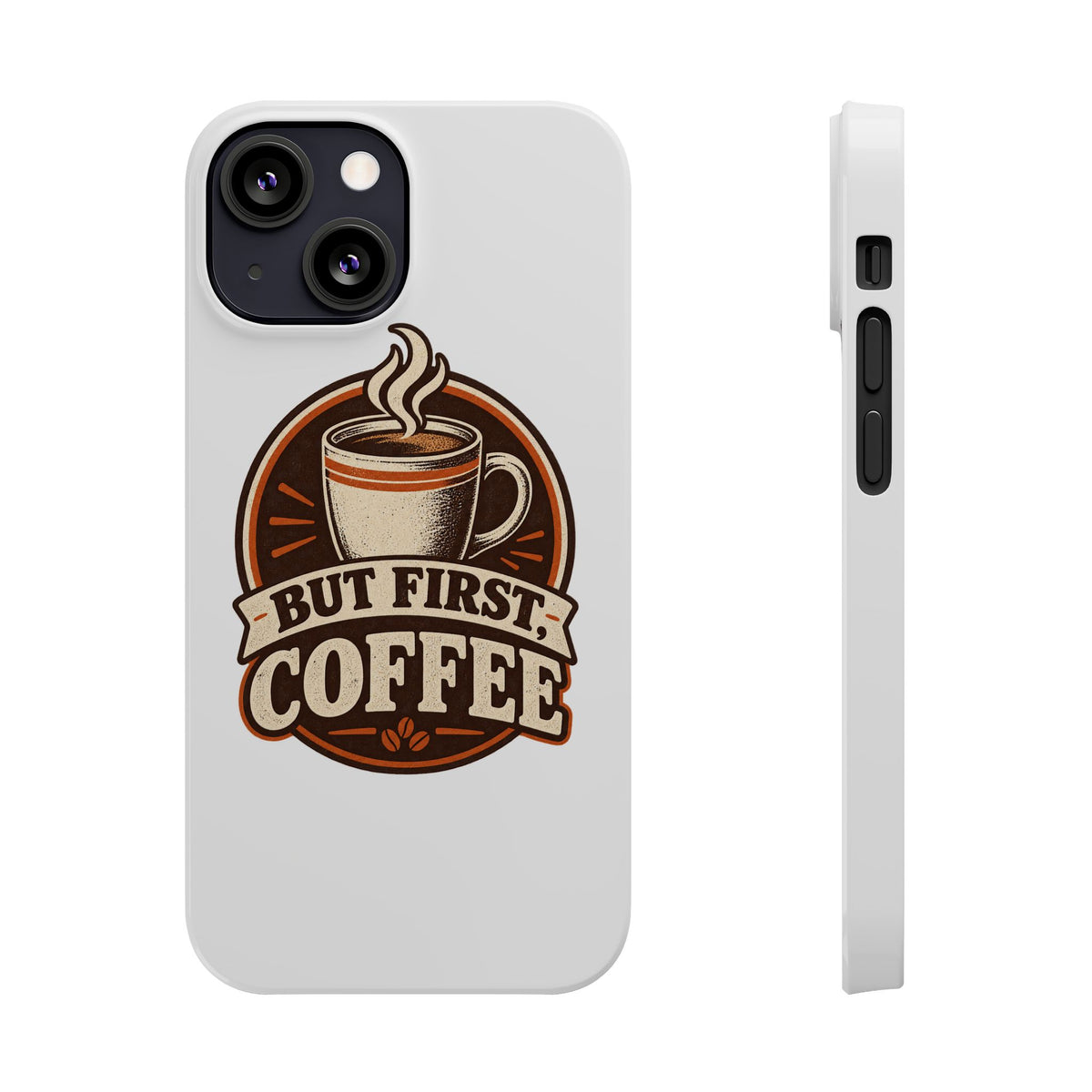 But First Coffee Phone Case