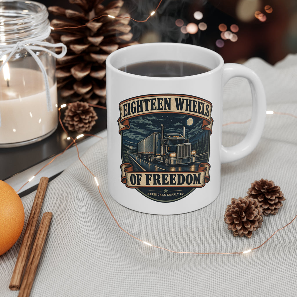 Eighteen Wheels Of Freedom Coffee Mug 11oz