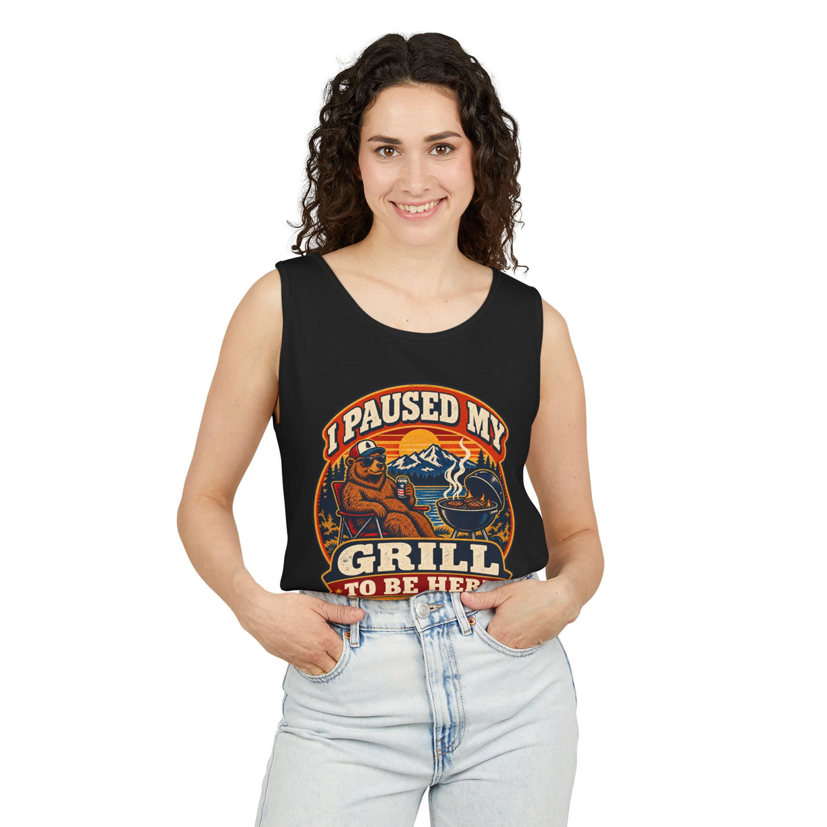 I Paused My Grill To Be Here Garment-Dyed Tank