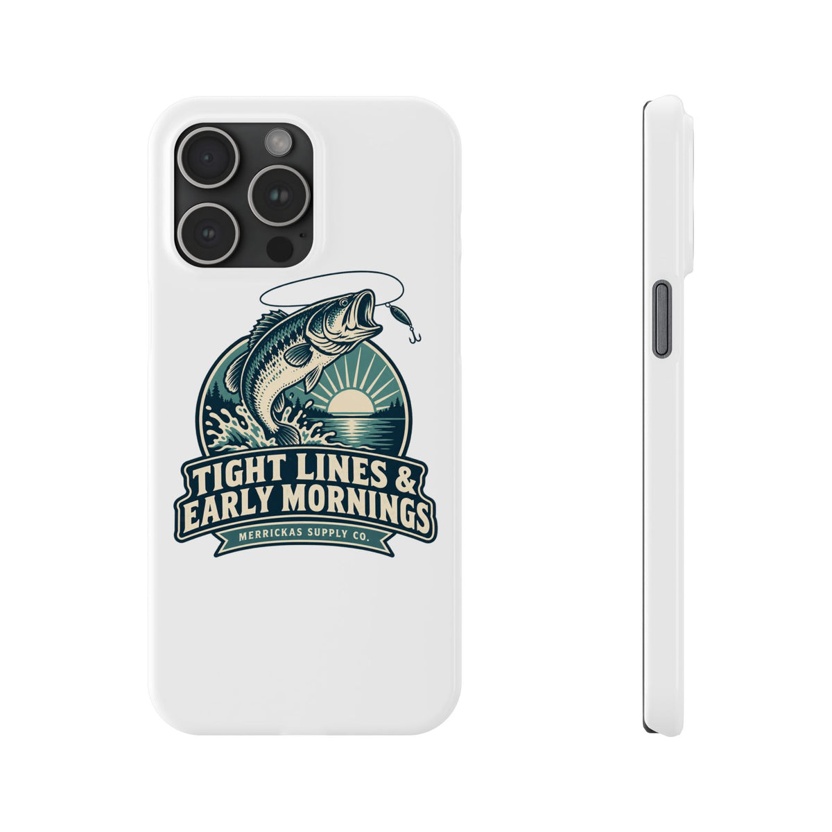 Tight Lines & Early Mornings Phone Case