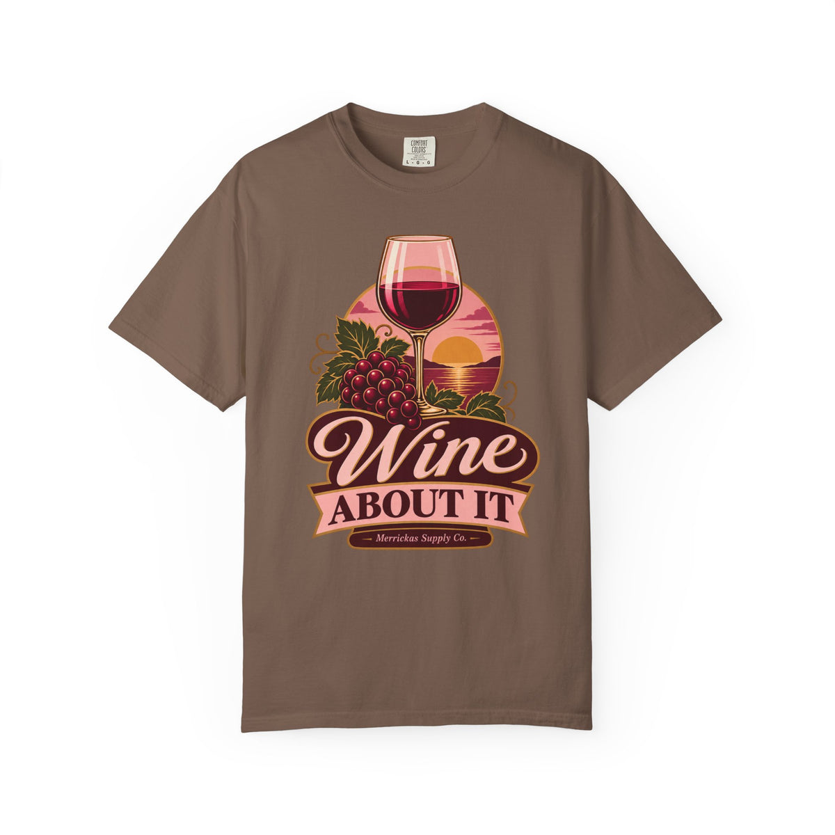 Wine About It Garment-Dyed Tee