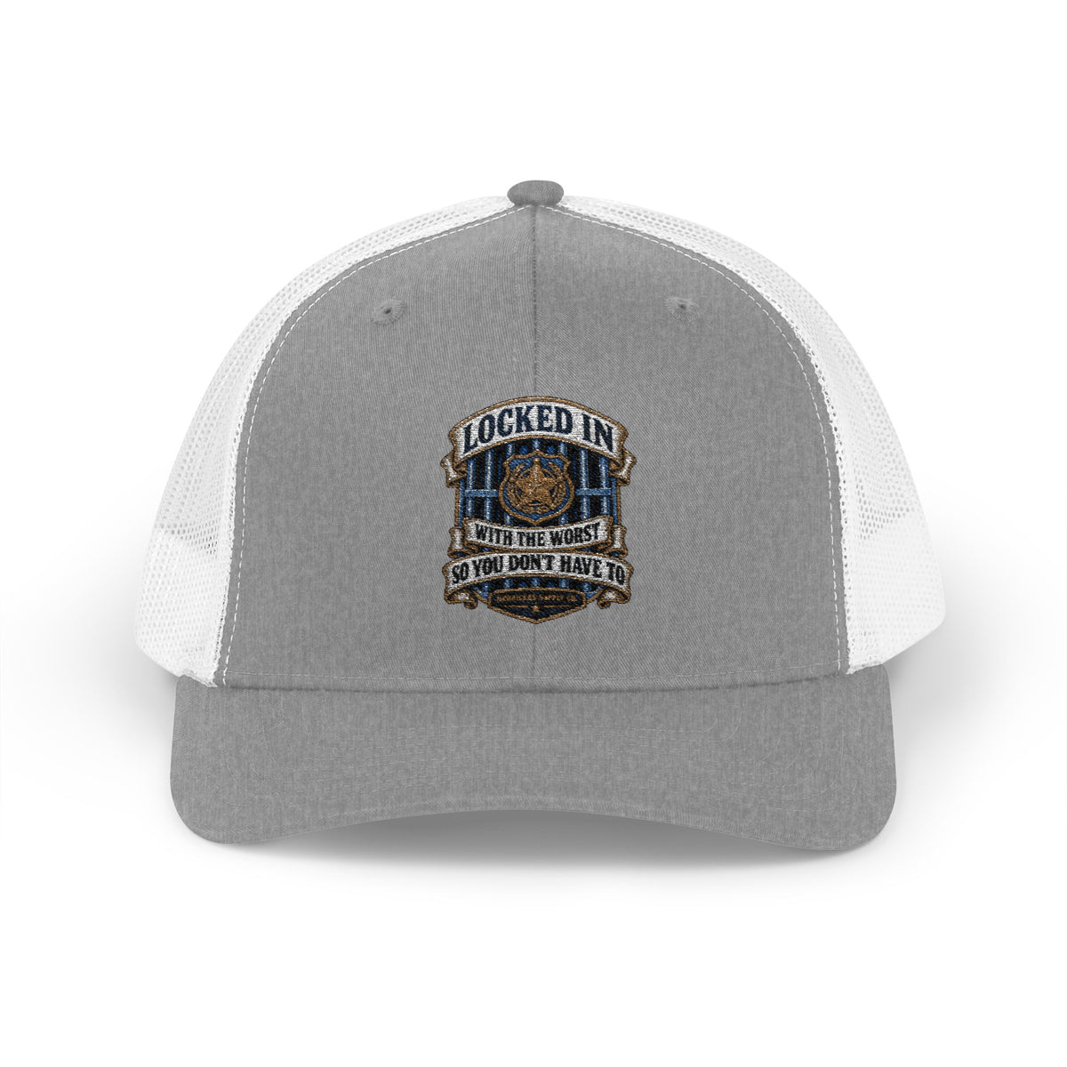 Locked In With The Worst So You Don't Have To Snapback Trucker Cap