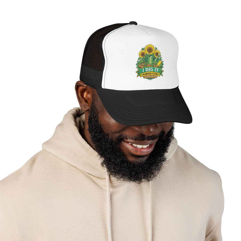 I Dig It Garden Club Foam Trucker Hat