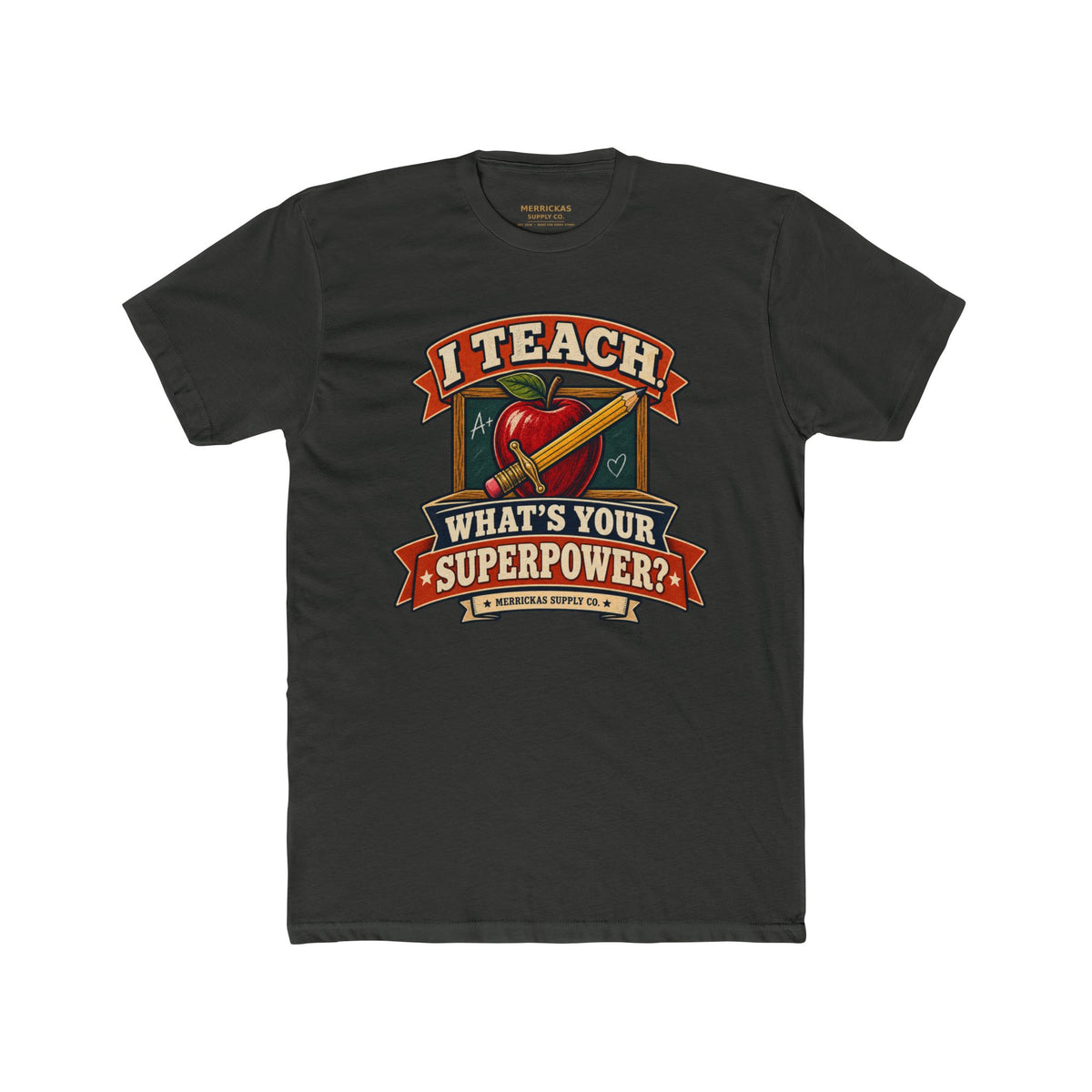 I Teach. What's Your Superpower? Premium Tee