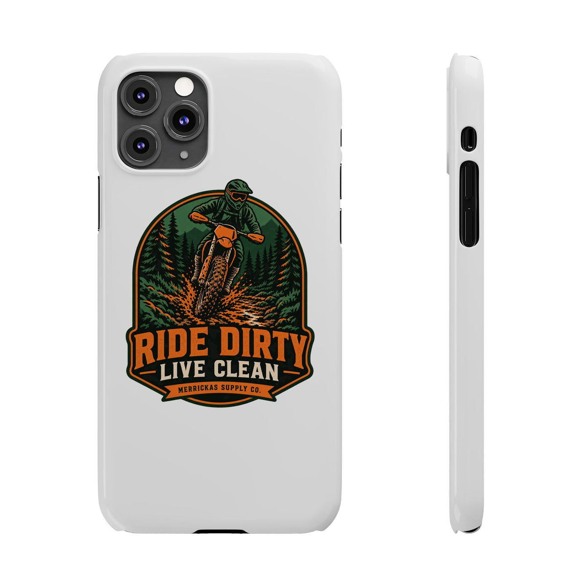 Ride Dirty Live Clean Phone Case