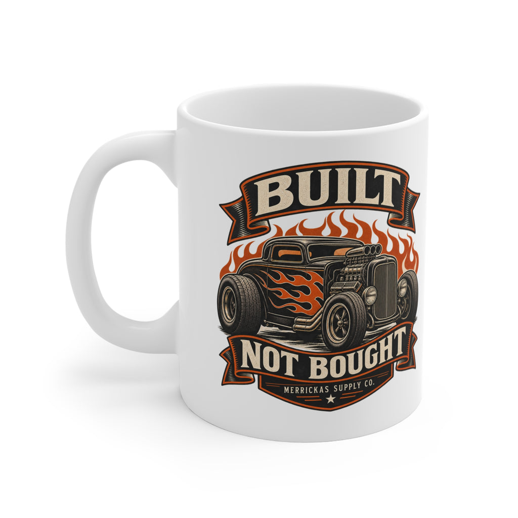 Built Not Bought Coffee Mug 11oz