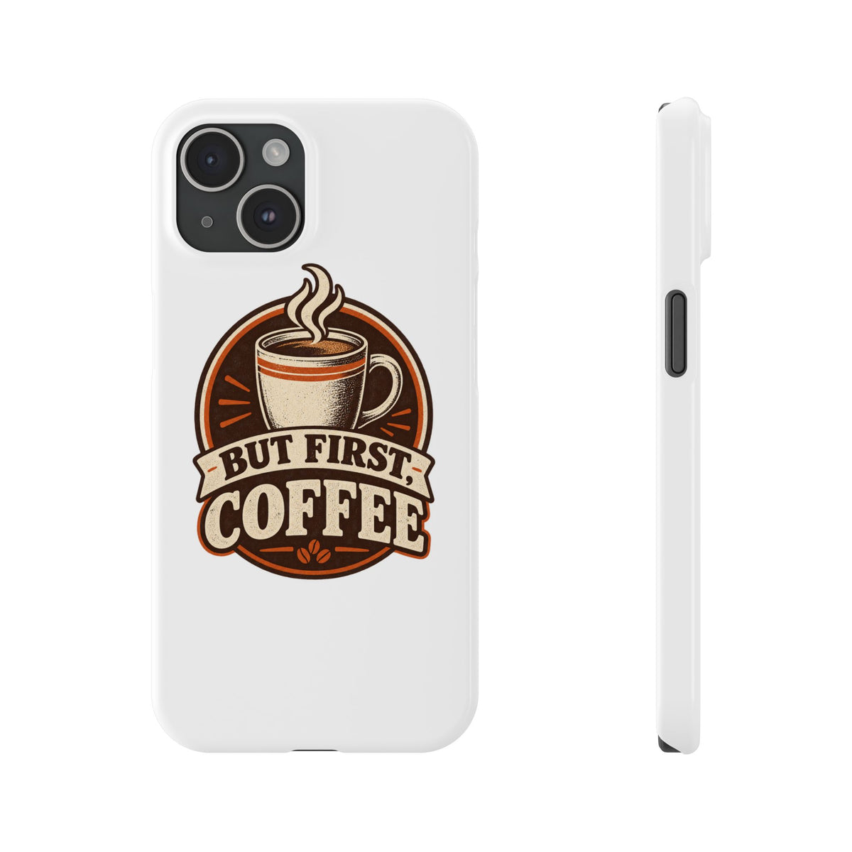 But First Coffee Phone Case